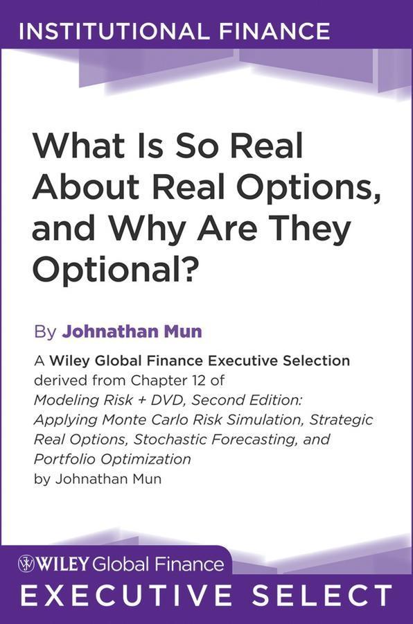 What Is So Real About Real Options and Why Are They Optional?