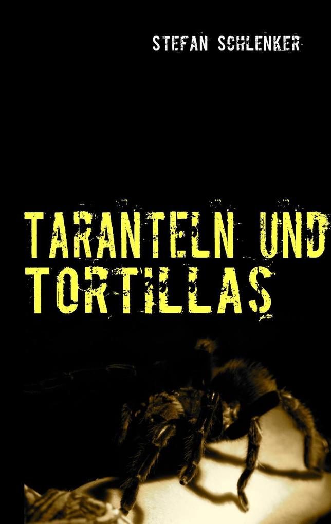 Taranteln und Tortillas