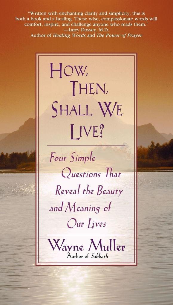 How Then Shall We Live?