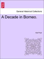 A Decade in Borneo. als Taschenbuch von Ada Pryer