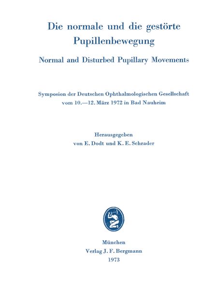 Die normale und die gestörte Pupillenbewegung / Normal and Disturbed Pupillary Movements