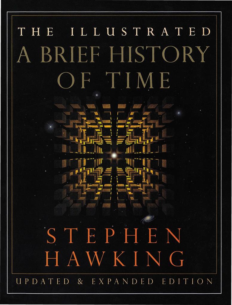 The Illustrated a Brief History of Time: Updated and Expanded Edition - Stephen Hawking