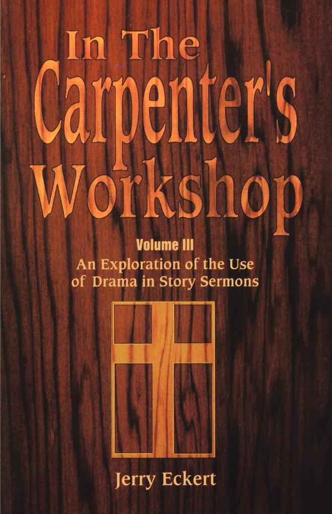 In the Carpenter‘s Workshop Volume 3