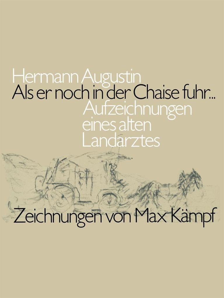 Als er noch in der Chaise fuhr...