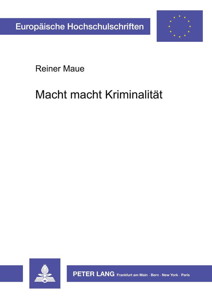 Macht macht Kriminalität