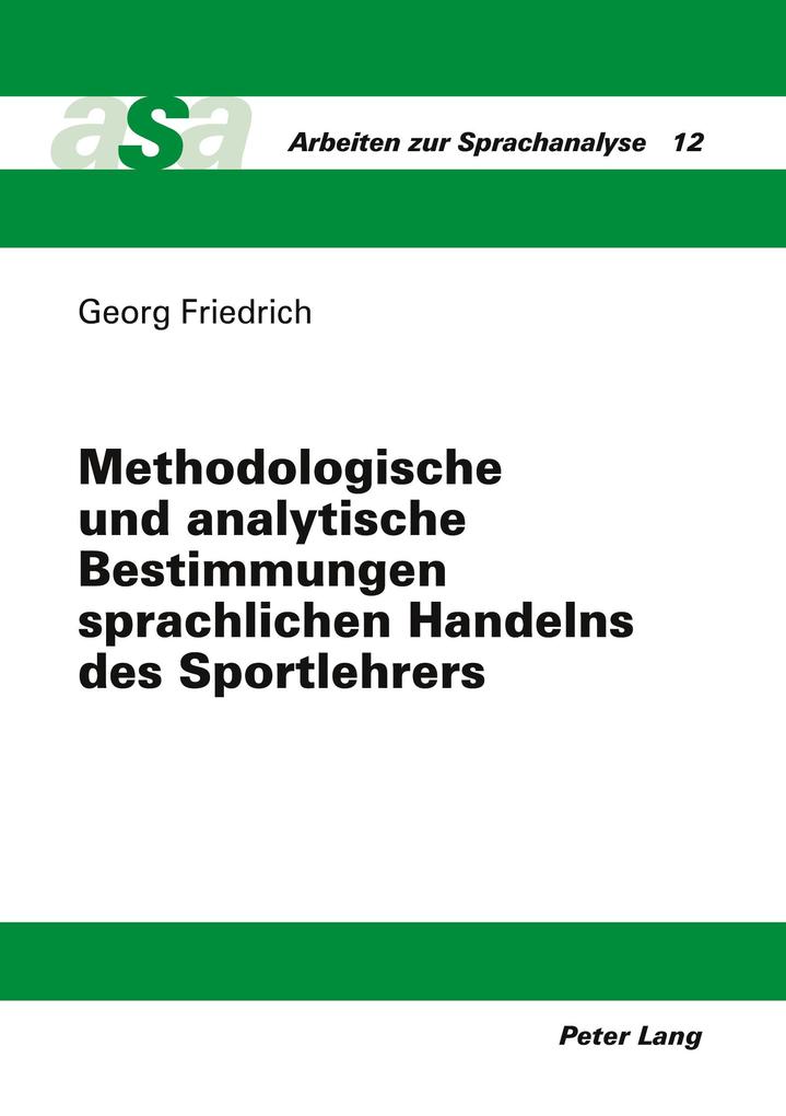 Methodologische und analytische Bestimmungen sprachlichen Handelns des Sportlehrers