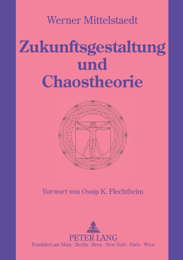 Zukunftsgestaltung und Chaostheorie