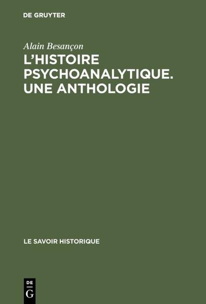 L‘Histoire psychoanalytique. Une Anthologie