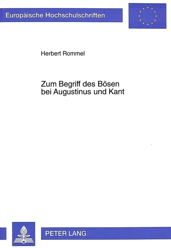 Zum Begriff des Bösen bei Augustinus und Kant - Herbert Rommel