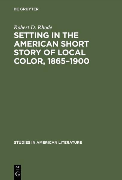 Setting in the American Short Story of Local Color 18651900