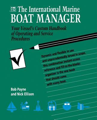 The International Marine Boat Manager: Your Vessel‘s Custom Handbook of Operating and Service Procedures