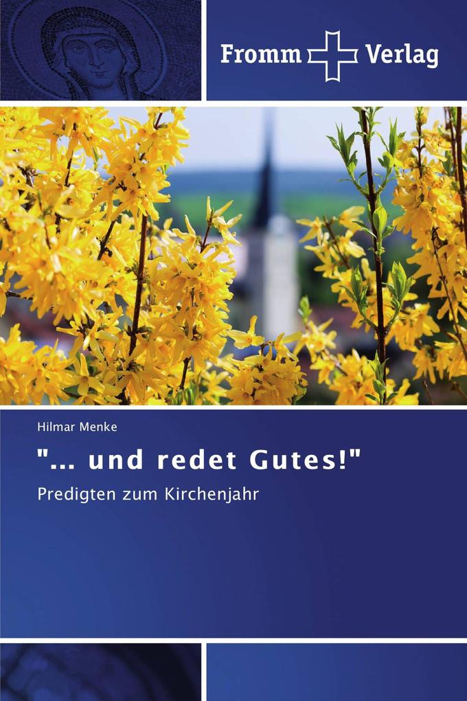 '... und redet Gutes!'