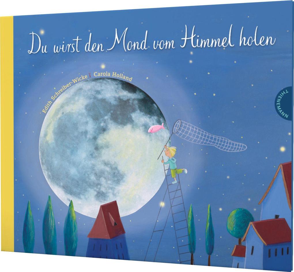 Image of Du wirst den Mond vom Himmel holen