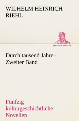 Durch tausend Jahre - Zweiter Band