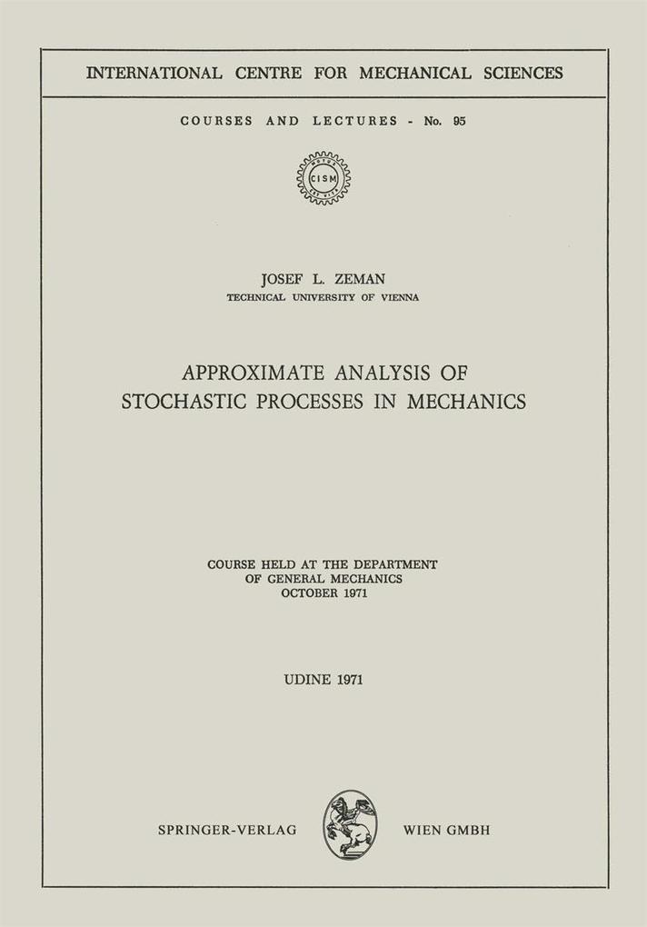 Approximate Analysis of Stochastic Processes in Mechanics