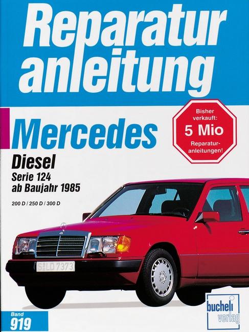 Mercedes 200 Diesel / 250 D / 300 D Serie 124 ab 1985