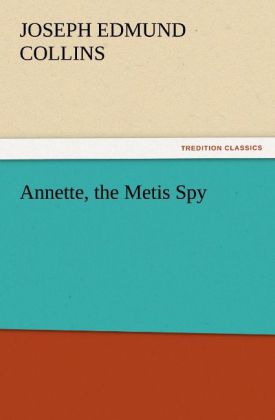Annette the Metis Spy