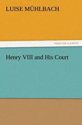Henry VIII and His Court