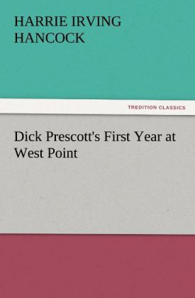 Dick Prescott's First Year at West Point