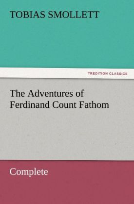 The Adventures of Ferdinand Count Fathom - Complete
