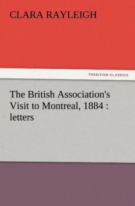 The British Association's Visit to Montreal 1884 : letters