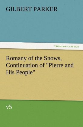 Romany of the Snows Continuation of 'Pierre and His People' v5