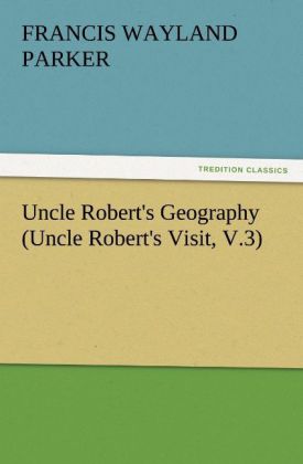 Uncle Robert's Geography (Uncle Robert's Visit V.3)