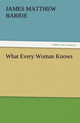 What Every Woman Knows