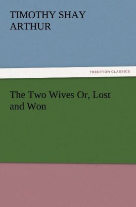 The Two Wives Or Lost and Won