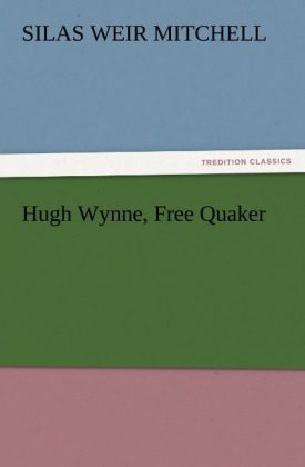 Hugh Wynne Free Quaker