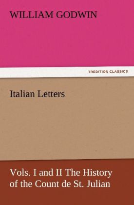 Italian Letters Vols. I and II The History of the Count de St. Julian