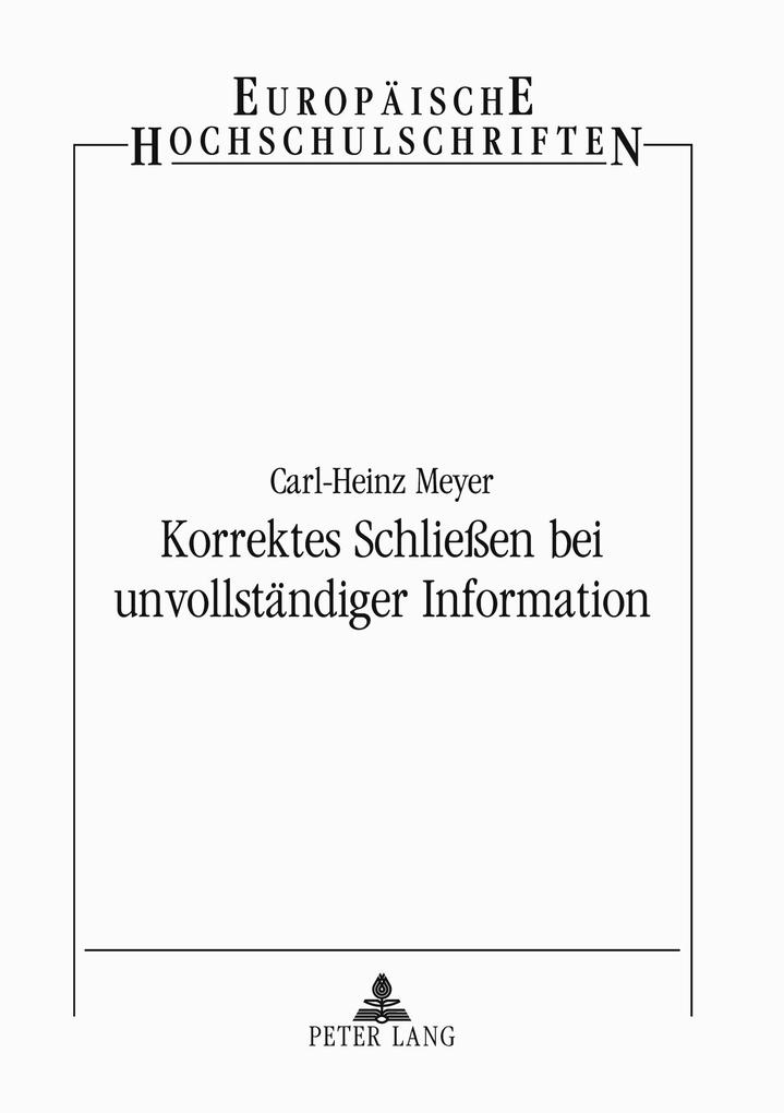 Korrektes Schließen bei unvollständiger Information