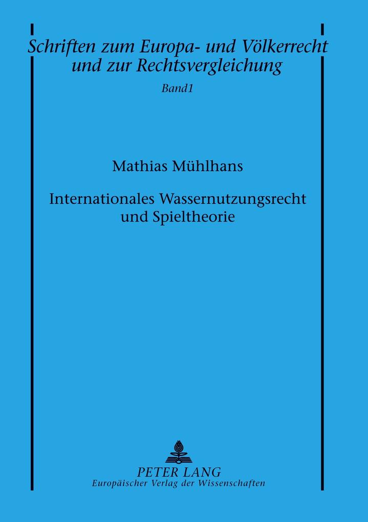 Internationales Wassernutzungsrecht und Spieltheorie