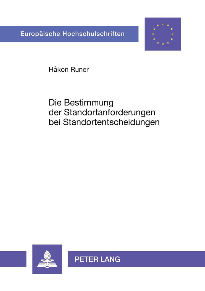 Die Bestimmung der Standortanforderungen bei Standortentscheidungen