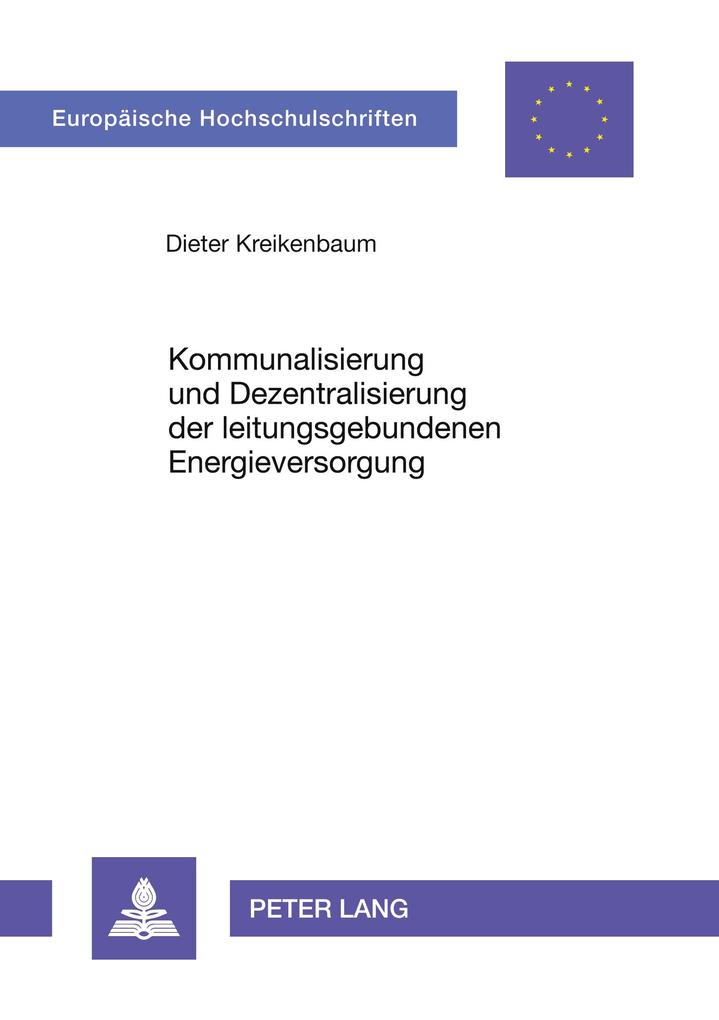 Kommunalisierung und Dezentralisierung der leitungsgebundenen Energieversorgung