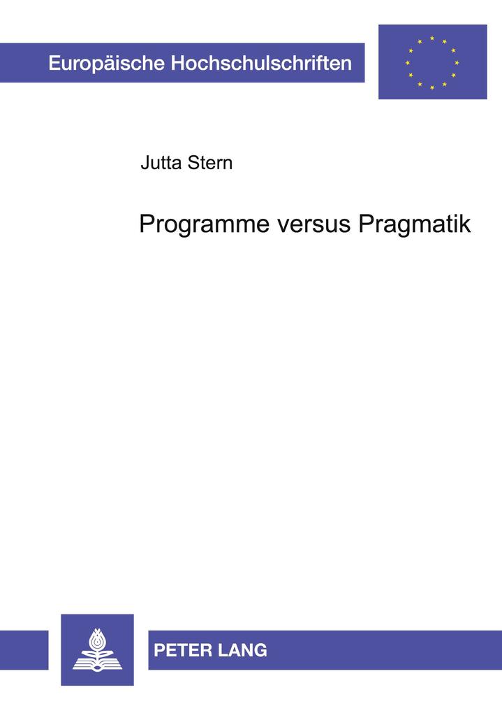 Programme versus Pragmatik