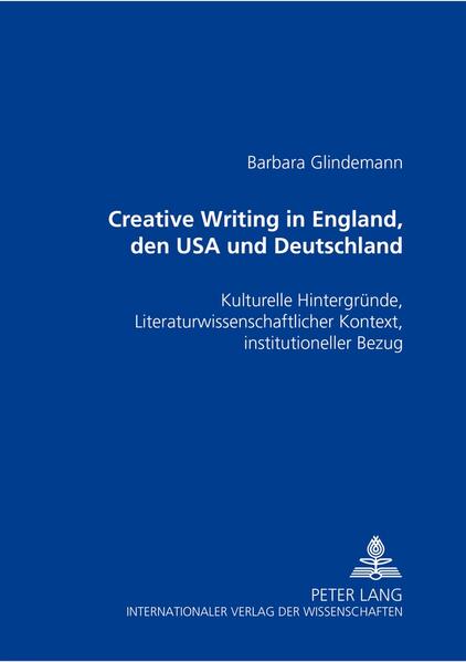 Creative Writing in England den USA und Deutschland - Barbara Glindemann