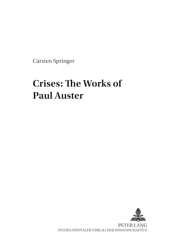 Crises: The Works of Paul Auster - Carsten Springer