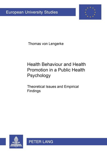 Health Behaviour and Health Promotion in a Public Health Psychology: Theoretical Issues and Empiric