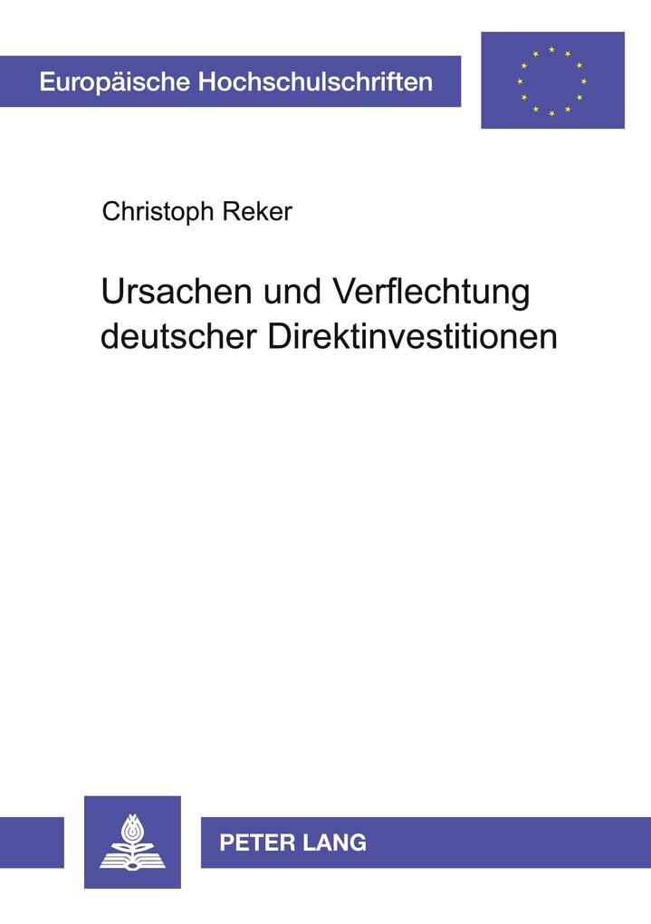 Ursachen und Verflechtung deutscher Direktinvestitionen