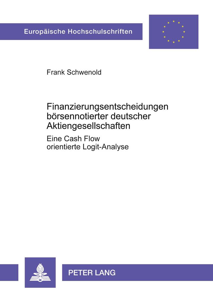 Finanzierungsentscheidungen börsennotierter deutscher Aktiengesellschaften