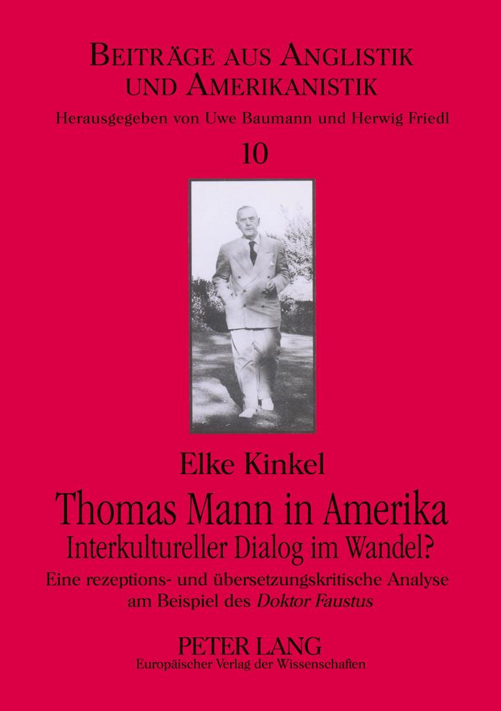 Thomas Mann in Amerika- Interkultureller Dialog im Wandel?