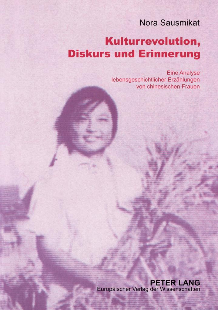 Kulturrevolution Diskurs und Erinnerung