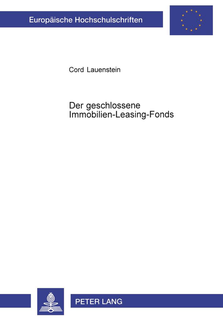 Der geschlossene Immobilien-Leasing-Fonds