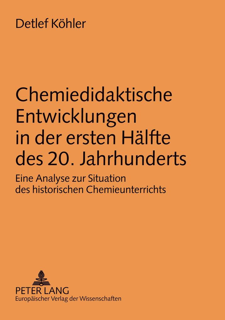 Chemiedidaktische Entwicklungen in der ersten Hälfte des 20. Jahrhunderts