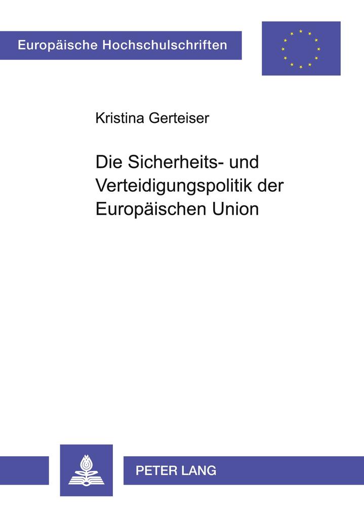 Die Sicherheits- und Verteidigungspolitik der Europäischen Union