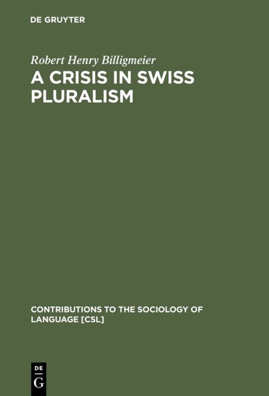 A Crisis in Swiss pluralism - Robert Henry Billigmeier