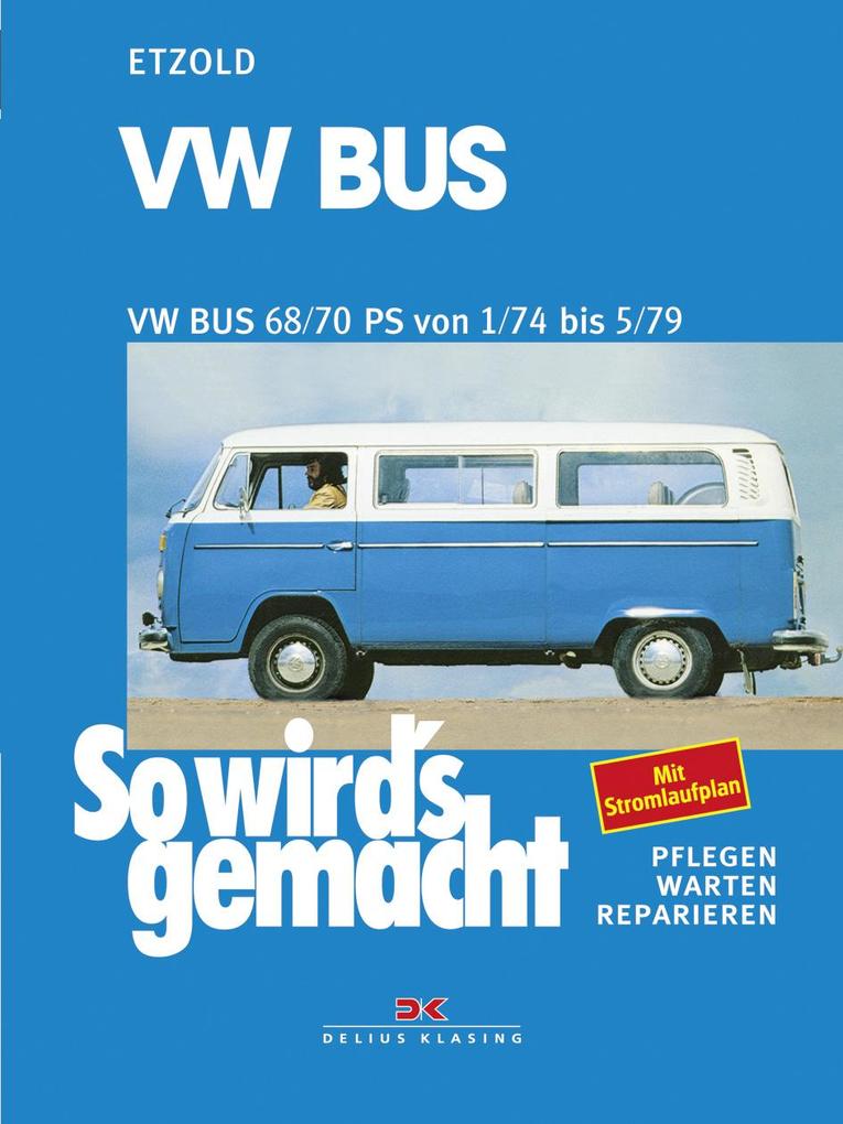 Delius Klasing Vlg GmbH Vw Bus T2 68/70 Ps 1/74 Bis 5/79