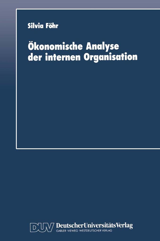 Ökonomische Analyse der internen Organisation