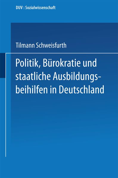 Politik Bürokratie und staatliche Ausbildungsbeihilfen in Deutschland